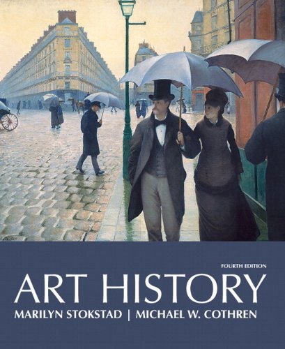 Art History, Combined Volume Plus MyArtsLab with eText (4th Edition) (9780205216468) by Stokstad, Marilyn; Cothren, Michael