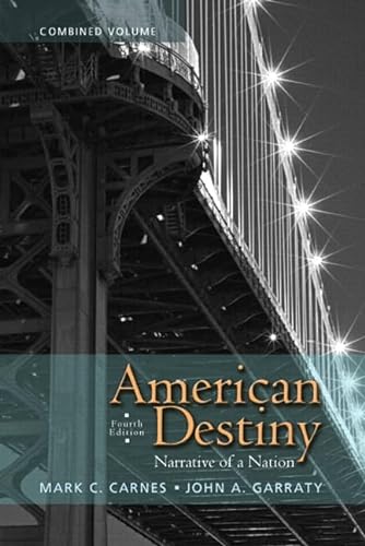 Stock image for American Destiny: Narrative of a Nation, Combined Volume with NEW MyHistoryLab and Pearson eText (4th Edition) for sale by Revaluation Books