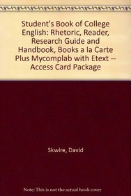 Student's Book of College English: Rhetoric, Reader, Research Guide and Handbook, Books a la Carte Plus MyCompLab with eText -- Access Card Package (13th Edition) (9780205229253) by Skwire, David; Wiener, Harvey S.