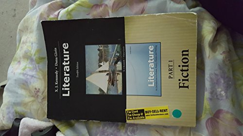 Literature: An Introduction to Fiction, Poetry, Drama, and Writing: Portable Edition (9780205229567) by Kennedy, X. J.; Gioia, Dana