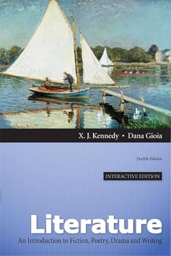 Beispielbild fr Literature: A Introduction to Fiction, Poetry, Drama, and Writing, Interactive Edition (12th Edition) zum Verkauf von BooksRun