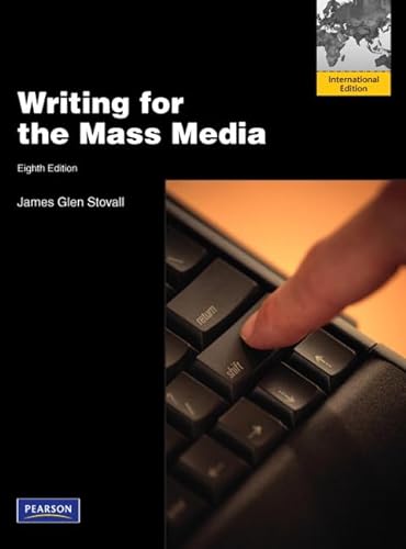 Writing for the Mass Media (9780205235216) by James Glen Stovall