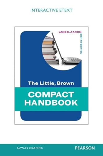 MyCompLab with Pearson eText -- Standalone Access Card -- for The Little, Brown Compact Handbook with Exercises (8th Edition) (9780205235629) by Aaron, Jane E.; Fowler, H. Ramsey