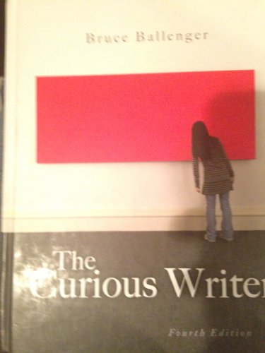Beispielbild fr The Curious Writer (4th Edition) zum Verkauf von SecondSale