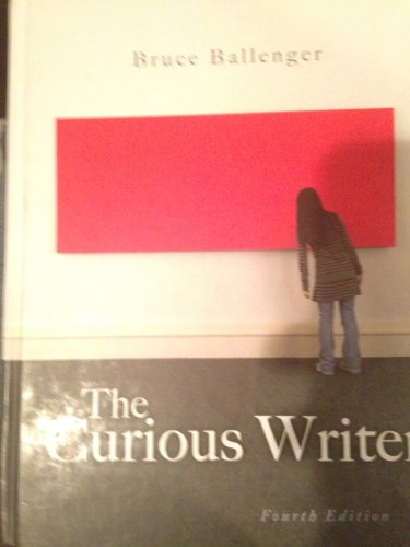 Stock image for The Curious Writer (4th Edition) for sale by SecondSale