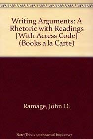 Writing Arguments: A Rhetoric with Readings, Books a la Carte Plus MyCompLab with eText -- Access Card Package (9th Edition) (9780205238668) by Ramage, John D.; Bean, John C.; Johnson, June
