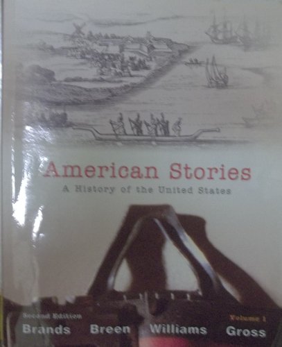 Beispielbild fr American Stories : A History of the United States, Combined Volume zum Verkauf von Better World Books