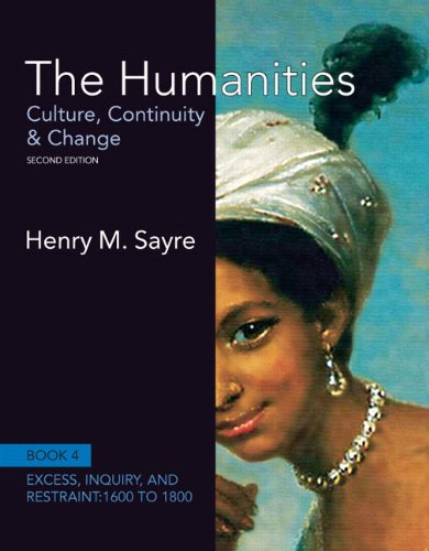 9780205244935: The Humanities: Culture, Continuity and Change: Excess, Inquiry, and Restraint: 1600 To 1800: Culture, Continuity and Change, Book 4: 1600 to 1800 Plus NEW MyArtsLab with eText -- Access Card Package