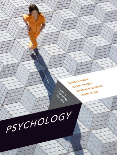 Psychology, Fourth Canadian Edition with MyPsychLab (4th Edition) (9780205252060) by Wade, Carole; Tavris, Carol; Saucier, Deborah; Elias, Lorin