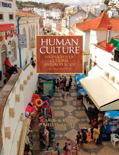 Human Culture: Highlights of Cultural Anthropology (2nd Edition) (9780205253029) by Ember, Carol R.; Ember, Melvin R.