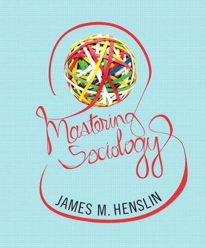 Mastering Sociology Plus NEW MySocLab with eText (S2PCL) (9780205258390) by Henslin, James M.
