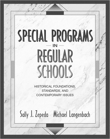 Stock image for Special Programs in Regular Schools: Historical Foundations, Standards, and Contemporary Issues for sale by SecondSale