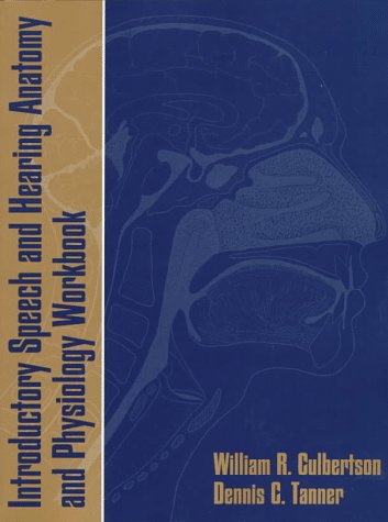 Stock image for Introductory Speech and Hearing Anatomy and Physiology Workbook for sale by SecondSale