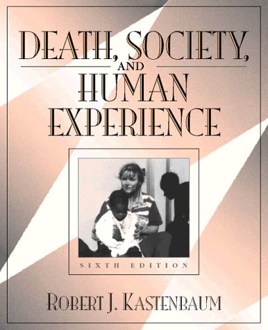 Beispielbild fr Death, Society, and Human Experience zum Verkauf von Better World Books