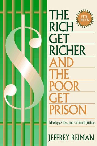 Stock image for The Rich Get Richer and the Poor Get Prison: Ideology, Class and Criminal Justice for sale by WorldofBooks