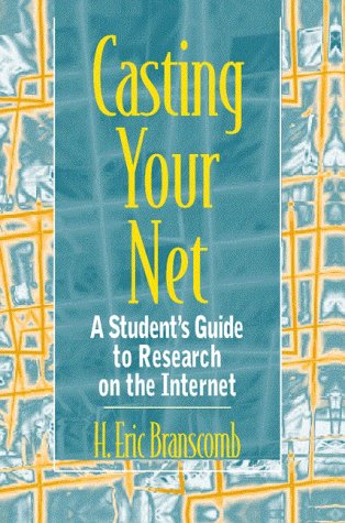 Stock image for Casting Your Net : A Student's Guide to Research on the Internet for sale by Better World Books