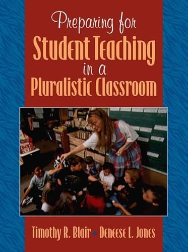 Beispielbild fr Preparing for Student Teaching in Pluralistic Classrooms zum Verkauf von Wonder Book