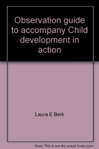 Stock image for Observation Guide to Accompany Child Development in Action for sale by a2zbooks