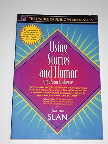 Stock image for Using Stories and Humor: Grab Your Audience (Part of the Essence of Public Speaking Series) for sale by SecondSale