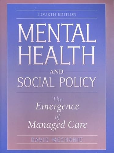 Beispielbild fr Mental Health and Social Policy : The Emergence of Managed Care zum Verkauf von Better World Books