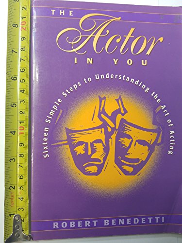 Stock image for The Actor in You : Sixteen Simple Steps to Understanding the Art of Acting for sale by Better World Books