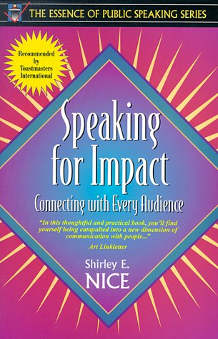 Beispielbild fr Speaking for Impact : Connecting with Every Audience zum Verkauf von Better World Books
