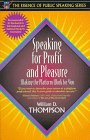 Stock image for Speaking for Profit and Pleasure: Making the Platform Work for You (Part of the Essence of Public Speaking Series) for sale by SecondSale