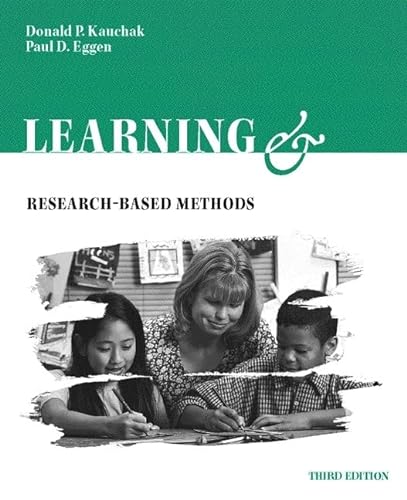 Stock image for Learning and Teaching: Research-Based Methods (3rd Edition) Kauchak, Donald P. and Eggen, Paul D. for sale by Textbookplaza