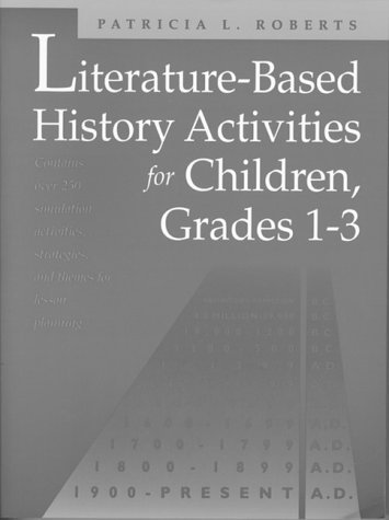 Beispielbild fr Literature Based History Activities for Children, Grades 1-3 zum Verkauf von Wonder Book
