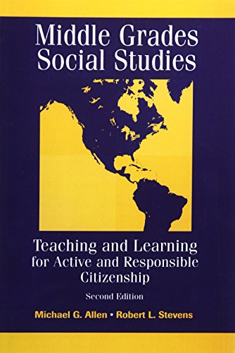 Beispielbild fr Middle Grades Social Studies: Teaching and Learning for Active and Responsible Citizenship (2nd Edition) zum Verkauf von SecondSale