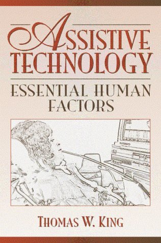 Beispielbild fr Assistive Technology: Essential Human Factors zum Verkauf von Wonder Book
