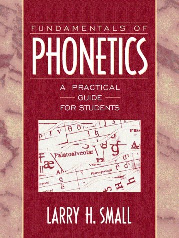 Stock image for Fundamentals of Phonetics : A Practical Guide for Students for sale by Better World Books