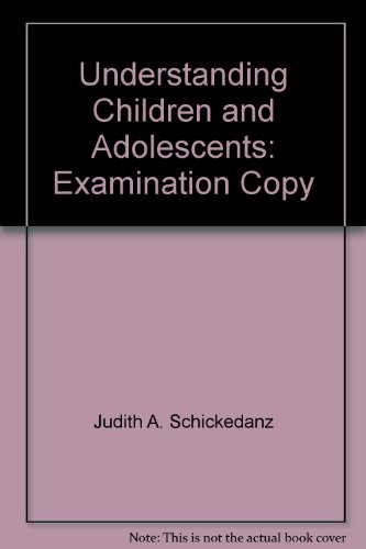 Beispielbild fr Understanding Children and Adolescents: Examination Copy zum Verkauf von Drew
