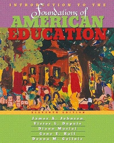 Stock image for Introduction to the Foundations of American Education for sale by BookHolders