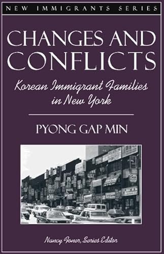 Beispielbild fr Changes and Conflicts : Korean Immigrant Families in New York zum Verkauf von Better World Books