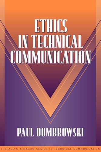 Imagen de archivo de Ethics in Technical Communication (Part of the Allyn & Bacon Series in Technical Communication) a la venta por Wrigley Books