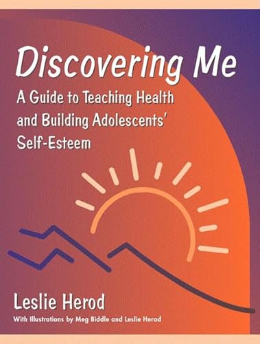 Imagen de archivo de Discovering Me : A Guide to Teaching Health and Building Adolescents' Self-Esteem a la venta por Better World Books