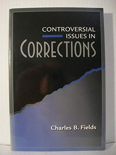 Stock image for Controversial Issues in Corrections for sale by Better World Books: West