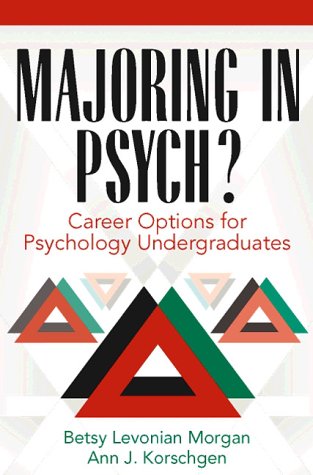 Imagen de archivo de Majoring in Psych?: Career Options for Psychology Undergraduates a la venta por BooksRun