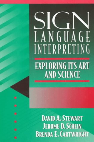 Beispielbild fr Sign Language Interpreting : Its Art and Science zum Verkauf von Better World Books