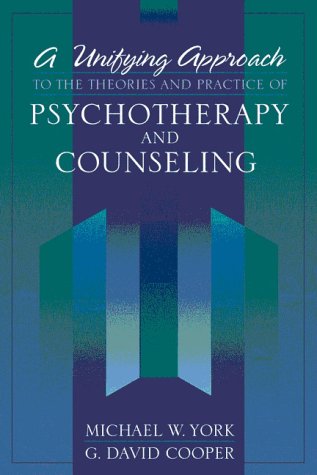 Stock image for A Unifying Approach to the Theories and Practice of Psychotherapy and Counseling for sale by ThriftBooks-Atlanta
