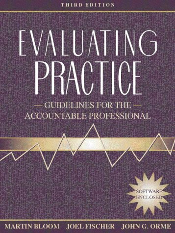 Beispielbild fr Evaluating Practice: Guidelines for the Accountable Professional (3rd Edition) zum Verkauf von BooksRun