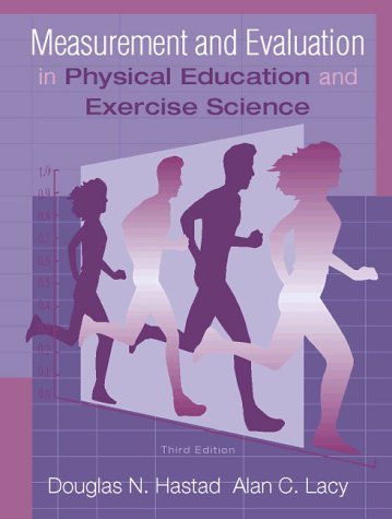 Stock image for Measurement and Evaluation in Physical Education and Exercise Science for sale by Better World Books