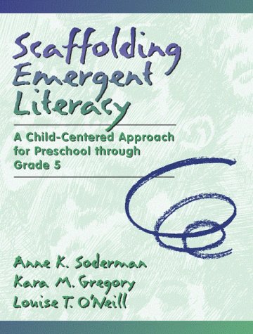 9780205279890: Scaffolding Emergent Literacy: A Child-Centered Approach for Preschool Through Grade 5
