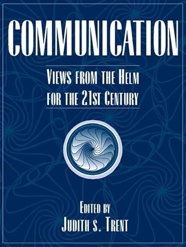 Imagen de archivo de Communication : Views from the Helm for the 21st Century a la venta por Better World Books: West