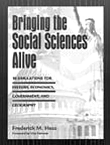 Bringing the Social Sciences Alive: 10 Simulations for History, Economics, Government, and Geography (9780205281701) by Hess, Frederick M.