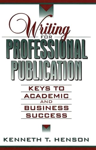 Stock image for Writing for Professional Publication: Keys to Academic and Business Success for sale by Wonder Book