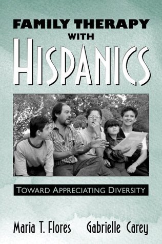 Beispielbild fr Family Therapy with Hispanics: Toward Appreciating Diversity zum Verkauf von St Vincent de Paul of Lane County