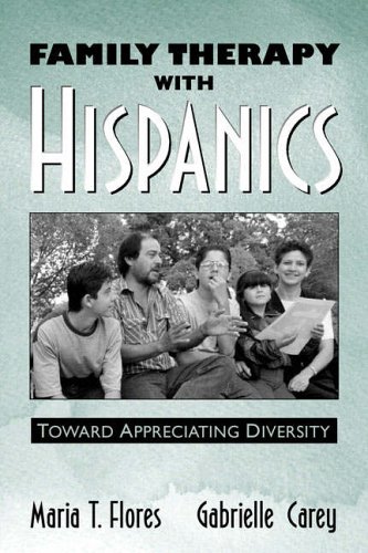 Stock image for Family Therapy with Hispanics: Toward Appreciating Diversity for sale by St Vincent de Paul of Lane County