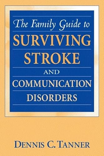 Stock image for The Family Guide to Surviving Stroke and Communication Disorders for sale by Better World Books